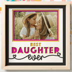 Best Daughter Ever Photo Frame - The Caring Creative