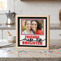 Friends Make Life Brighter Photo Frame - The Caring Creative