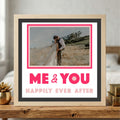 Me and You Happily Ever After Photo Frame - The Caring Creative