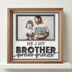 Me & My Brother Forever Friends Photo Frame - The Caring Creative