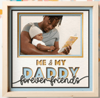 Me & My Daddy Forever Friends Photo Frame - The Caring Creative