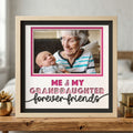 Me & My Granddaughter Forever Friends Photo Frame - The Caring Creative