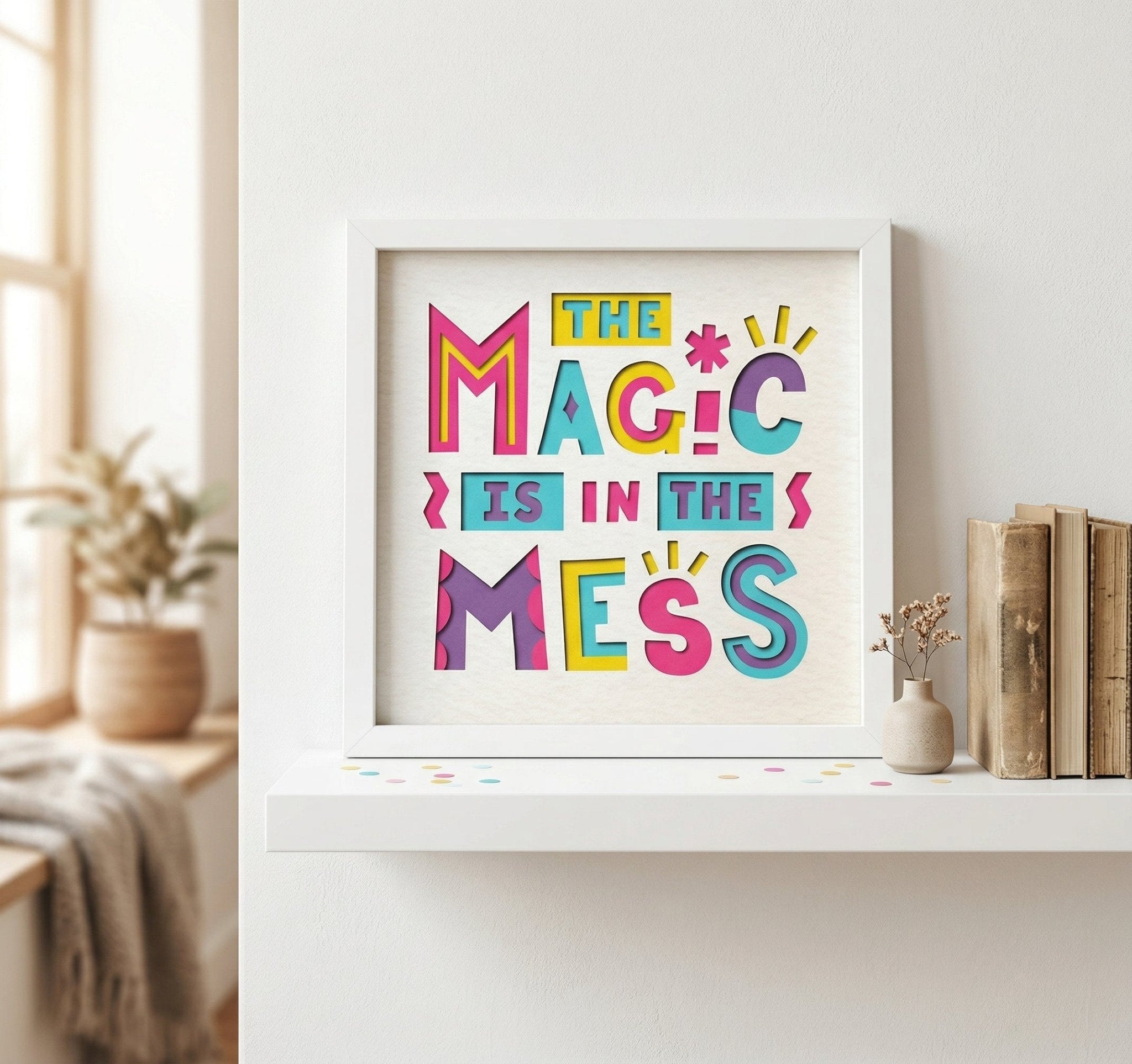 The Magic Is In The Mess Photo Frame - The Caring Creative