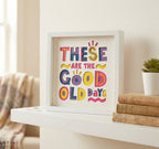 These Are The Good Old Days Photo Frame - The Caring Creative
