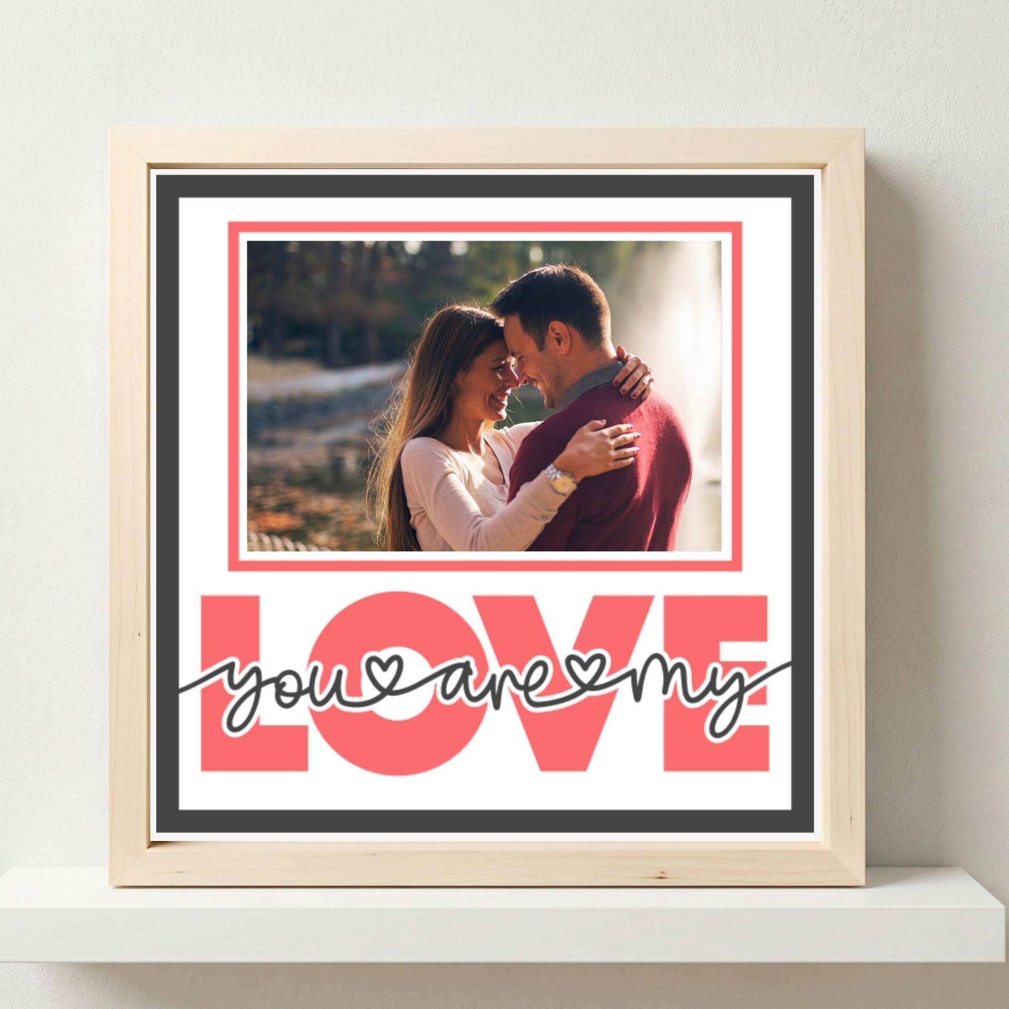 You Are My Love Photo Frame - The Caring Creative